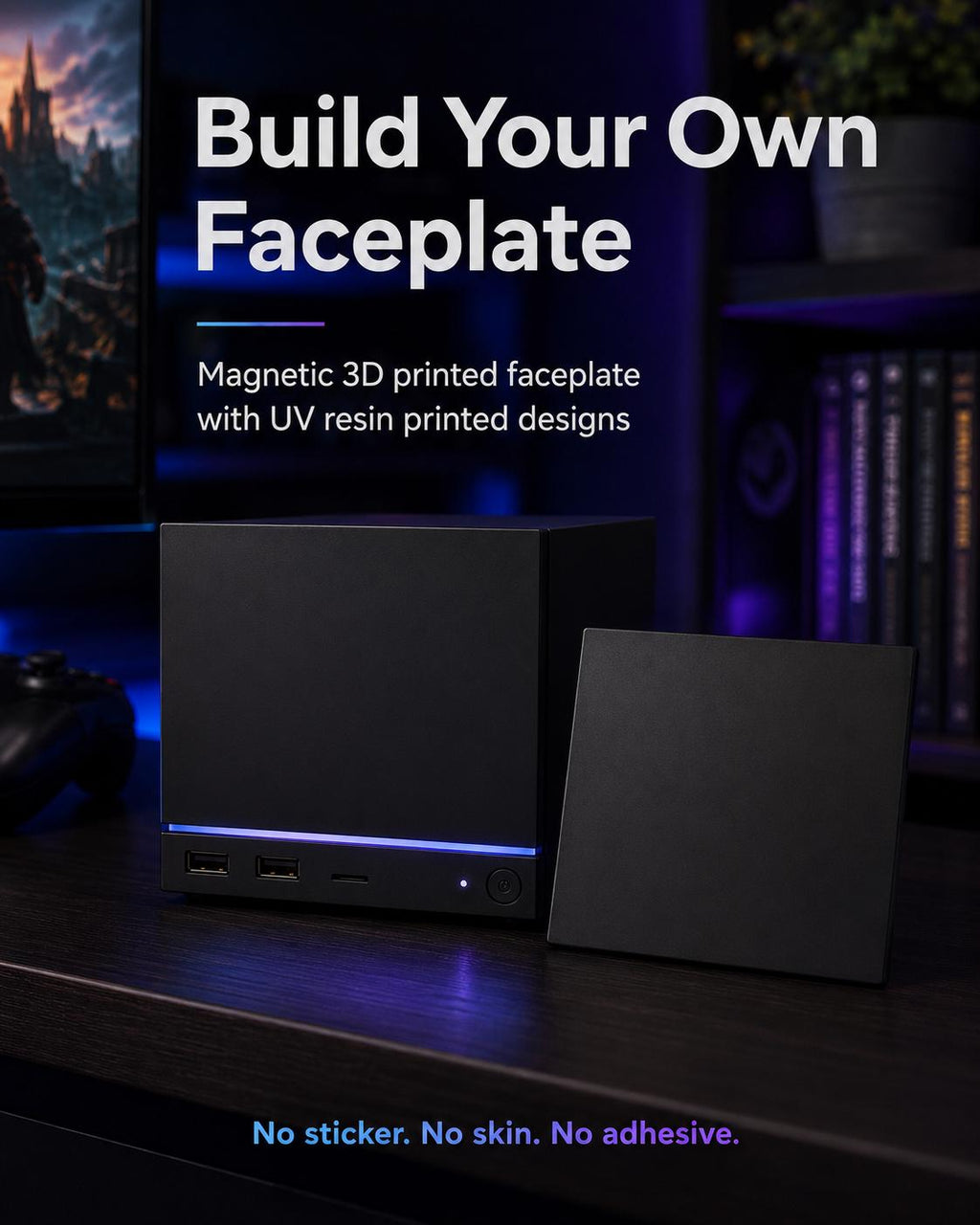 Custom Steam Machine Faceplate, Build your own Personalized Magnetic Cover Plate, Your Photo or Art UV Printed, Gamer Gift Valve Steam, promotional graphic reading Build Your Own Faceplate, showing a blank black magnetic faceplate panel leaning against the Steam Machine console on a dark desk with a monitor behind
