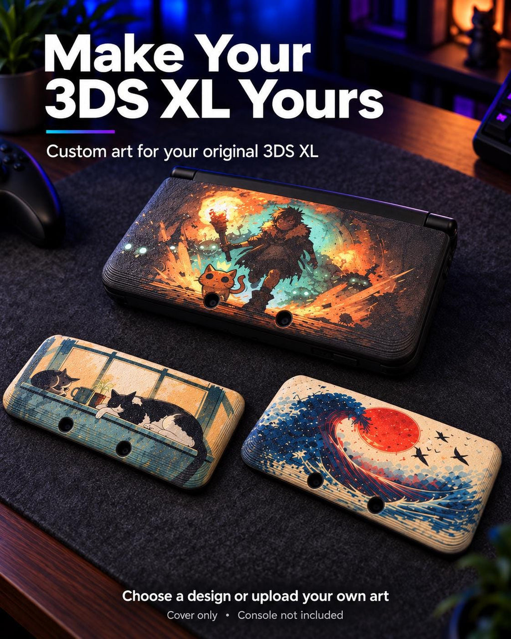 3DS XL Custom Lid, Full Color UV Printed Snap On Cover, Top Shell Faceplate for Original 3DS XL, Your Own Image, Interchangeable Lid, promotional graphic reading Make Your 3DS XL Yours, showing the Torchlight fantasy lid on a console alongside the Window Cats and wave with a red sun lid designs on a dark desk